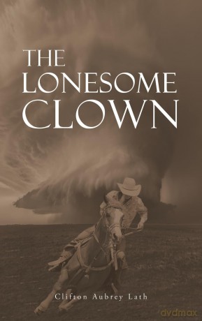The Lonesome Clown - Clifton Aubrey Lath [KSIĄŻKA]
