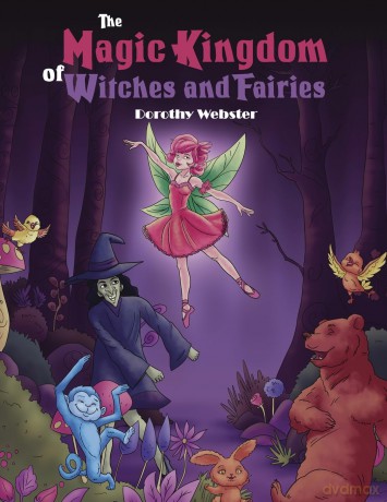 The Magic Kingdom of Witches and Fairies - Dorothy Webster [KSIĄŻKA]
