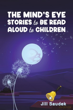 The Mind's Eye: Stories to be Read Aloud to Children - Jill Saudek [KSIĄŻKA]