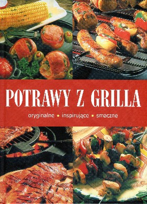 Potrawy z grilla [KSIĄŻKA]