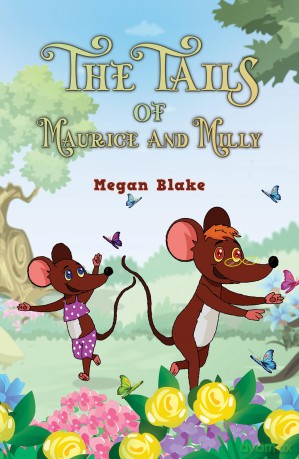 The Tails of Maurice and Milly - Megan Blake [KSIĄŻKA]