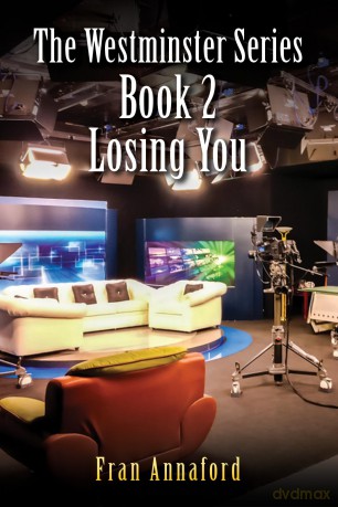 The Westminster Series Book 2: Losing You - Fran Annaford [KSIĄŻKA]