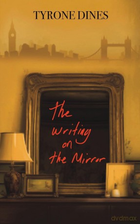 The Writing on the Mirror - Tyrone Dines [KSIĄŻKA]