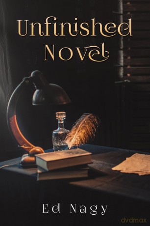 Unfinished Novel - Ed Nagy [KSIĄŻKA]