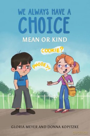 We Always Have a Choice - Mean or Kind - Gloria Meyer and Donna Kopitzke [KSIĄŻKA]