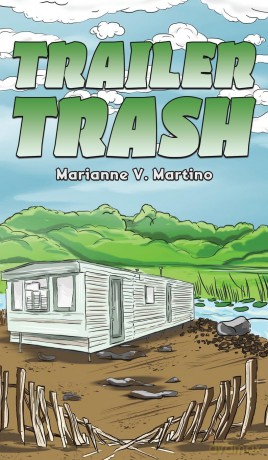 Trailer Trash - Marianne V. Martino [KSIĄŻKA]