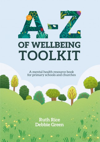 A-Z of Wellbeing Toolkit: A Mental Health Resource Book for Primary Schools and Churches - Ruth Rice [KSIĄŻKA]