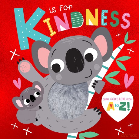 K is for Kindness: Share God's Love from A-Z! - Stuart Lynch [KSIĄŻKA]