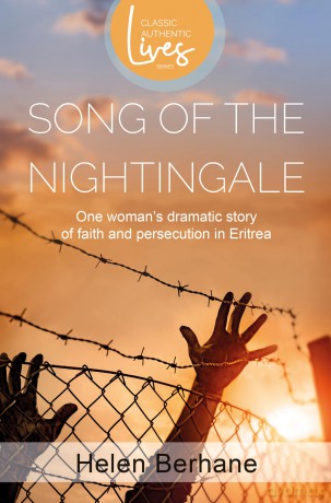 Song of the Nightingale: One Woman's Dramatic Story of Faith and Persecution in Eritrea (Classic Authentic Lives Series) - Helen Berhane [KSIĄŻKA]