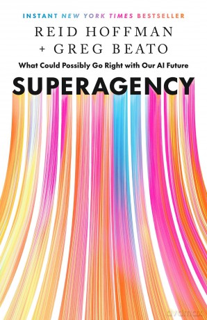 Superagency: What Could Possibly Go Right with Our AI Future - Reid Hoffman [KSIĄŻKA]
