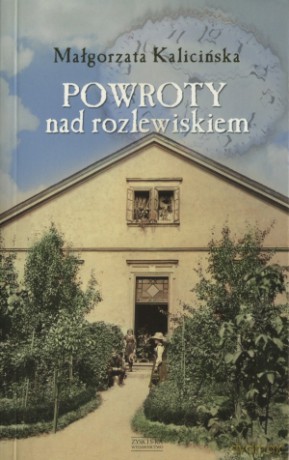 Powroty nad rozlewiskiem - Małgorzata Kalicińska [KSIĄŻKA]