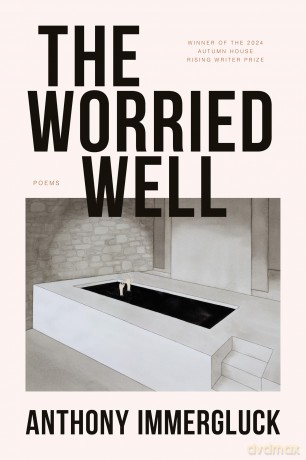 The Worried Well (Autumn House Press Rising Writer Prize) - Anthony Immergluck [KSIĄŻKA]