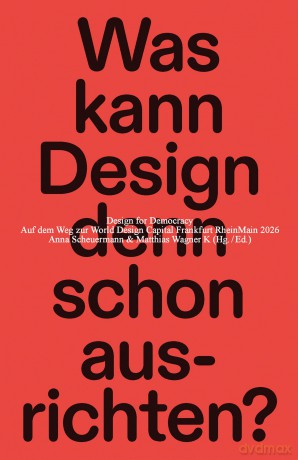 Design for Democracy: Atmospheres for a better life, Reader - Matthias Wagner K [KSIĄŻKA]