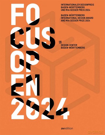 Focus Open 2024: Baden-Württemberg International Design Award and Mia Seeger Prize 2024 - Design Center Baden-Württemberg [KSIĄŻKA]