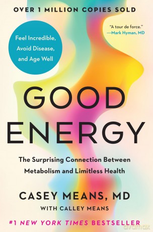 Good Energy: The Surprising Connection Between Metabolism and Limitless Health - Casey, M.d. Means [KSIĄŻKA]
