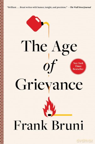 The Age of Grievance - Frank Bruni [KSIĄŻKA]