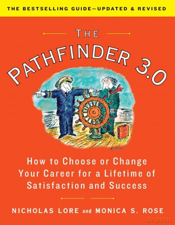 The Pathfinder 3.0: How to Choose or Change Your Career for a Lifetime of Satisfaction and Success - Nicholas Lore [KSIĄŻKA]