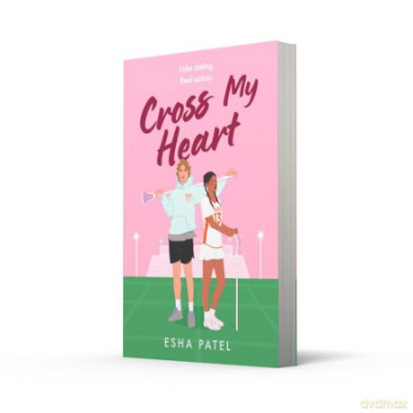 Cross My Heart: the brand new fake dating, college romance you need in 2025 - Esha Patel [KSIĄŻKA]