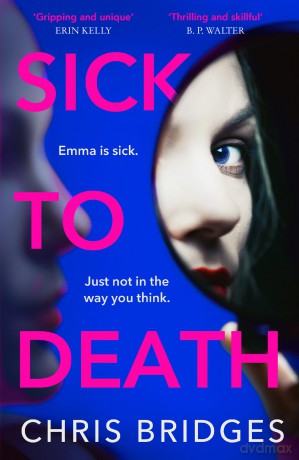 Sick to Death: Don't miss the best debut psychological thriller novel of 2025, perfect for fans of Shari Lapena, Lisa Jewell and JP Delaney - Chris Bridges [KSIĄŻKA]