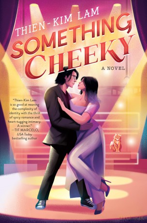 Something Cheeky: A Sassy Friends-to-Lovers Romance with Broadway Dreams, Discover Your Happily Ever After - Thien-Kim Lam [KSIĄŻKA]
