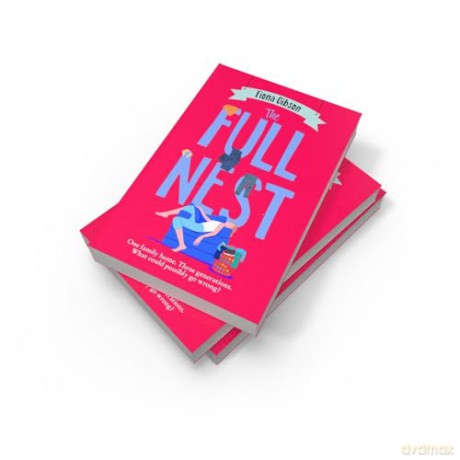 The Full Nest: The laugh-out-loud funny, deliciously relatable, must-read novel of 2025 from the million copy bestselling queen of romantic comedy - Fiona Gibson [KSIĄŻKA]