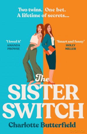 The Sister Switch: Don't miss the NEW laugh-out-loud funny and uplifting book club novel for 2025, perfect for fans of David Nicholls, Cecelia Ahern and Jojo Moyes - Charlotte Butterfield [KSIĄŻKA]