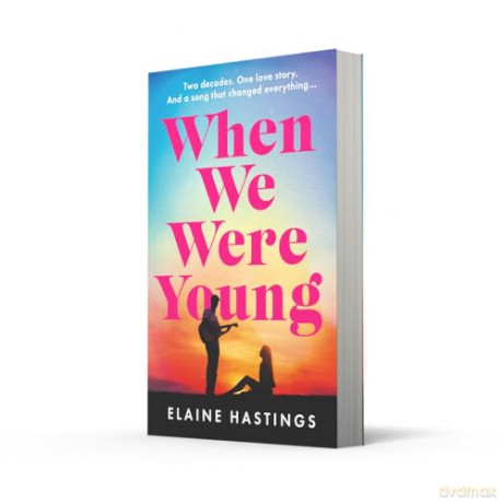 When We Were Young: The must-read emotional glamorous debut about the nostalgic power of music, first love and family, NEW for summer 2025! - Elaine Hastings [KSIĄŻKA]
