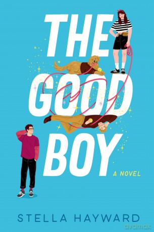 The Good Boy: A Novel - Stella Hayward [KSIĄŻKA]