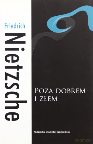 Poza dobrem i złem - Friedrich Nietzsche [KSIĄŻKA]