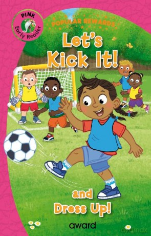Let's Kick It!: and Dress Up (Popular Rewards Early Readers) - Sophie Giles [KSIĄŻKA]