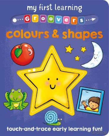 My First Learning Groovers: Colours and Shapes - Sophie Giles [KSIĄŻKA]