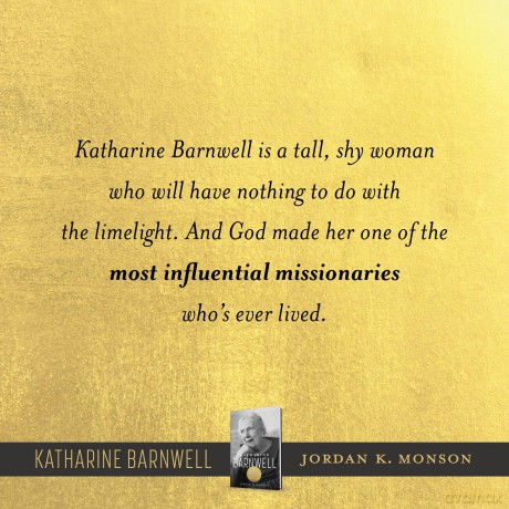 Katharine Barnwell: How One Woman Revolutionized Modern Missions - Monson [KSIĄŻKA]