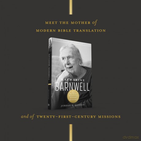 Katharine Barnwell: How One Woman Revolutionized Modern Missions - Monson [KSIĄŻKA]