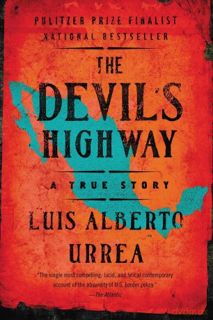 The Devil's Highway: A True Story - Luis Alberto Urrea [KSIĄŻKA]