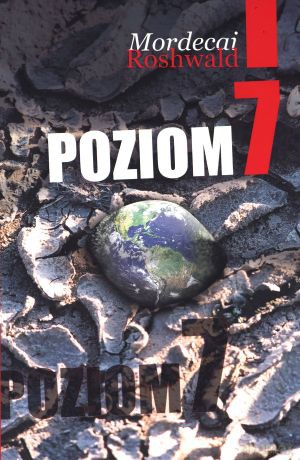 Poziom 7 - Mordecai Roshwald [KSIĄŻKA]