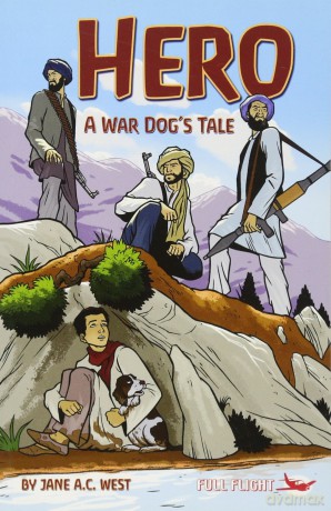 Hero: A War Dog's Tale (Full Flight Gripping Stories) - Jane A. C. West [KSIĄŻKA]