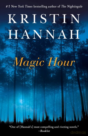 Magic Hour - Kristin Hannah [KSIĄŻKA]