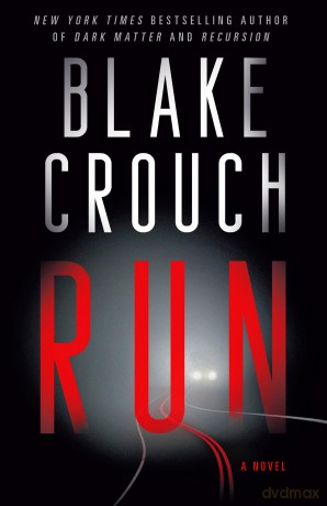 Run: A Novel - Blake Crouch [KSIĄŻKA]
