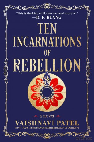 Ten Incarnations of Rebellion: A Novel - Vaishnavi Patel [KSIĄŻKA]