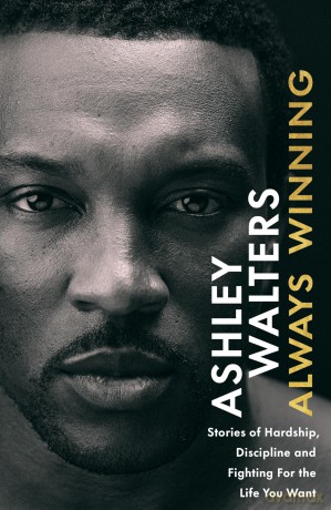 Always Winning: The inspirational memoir and guide to life from the award-winning star of ADOLESCENCE and TOP BOY - Ashley Walters [KSIĄŻKA]