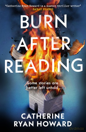 Burn After Reading: The bestselling new mystery thriller from the author of The Trap and 56 Days - Catherine Ryan Howard [KSIĄŻKA]