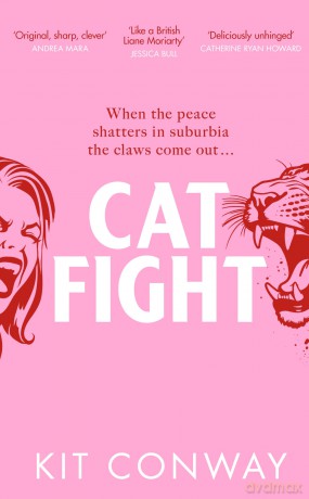 Cat Fight: A twisty and gripping domestic suspense, perfect for summer 2025 - Kit Conway [KSIĄŻKA]