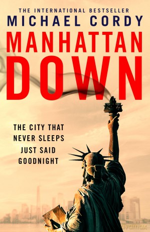 Manhattan Down: The compulsive new high-concept thriller from the author of The Messiah Code - Michael Cordy [KSIĄŻKA]