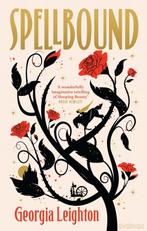 Spellbound: The bestselling new fantasy and feminist retelling of the classic Sleeping Beauty fairy tale - Georgia Leighton [KSIĄŻKA]