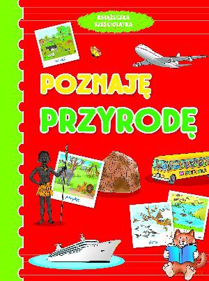 Poznaję przyrodę. Książeczka sześciolatka - Anna Wiśniewska [KSIĄŻKA]