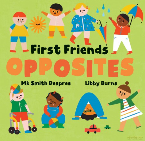 First Friends: Opposites - Mk Smith Despres [KSIĄŻKA]