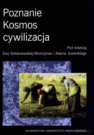 Poznanie, Kosmos, cywilizacja - Adam Jezierski (red.), Ewa Dobierzewska-Mozrzymas (red.) [KSIĄŻKA]