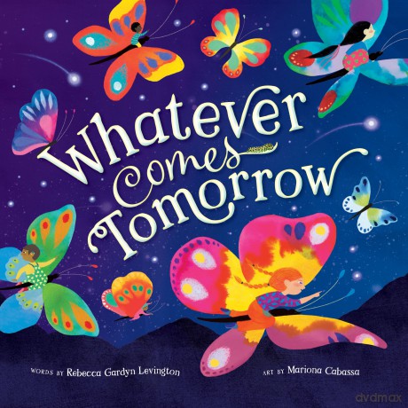 Whatever Comes Tomorrow - Rebecca Gardyn Levington [KSIĄŻKA]