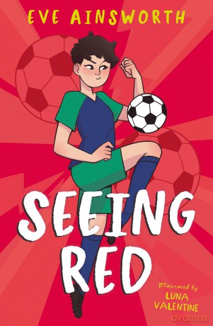 Seeing Red: (Dyslexia-friendly) - Eve Ainsworth [KSIĄŻKA]
