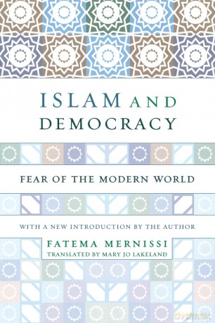 Islam and Democracy: Fear Of The Modern World With New Introduction - Fatema Mernissi [KSIĄŻKA]